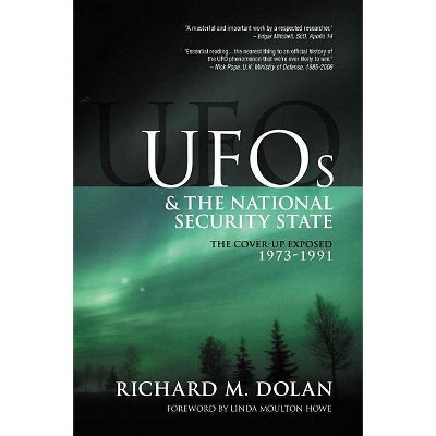 UFOs and the National Security State - by  Richard M Dolan (Paperback)