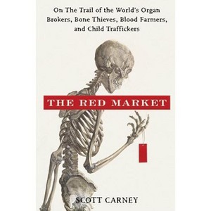 The Red Market - by  Scott Carney (Hardcover) - 1 of 1