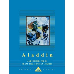 Aladdin and Other Tales from the Arabian Nights - (Everyman's Library Children's Classics) by  Anonymous (Hardcover) - 1 of 1