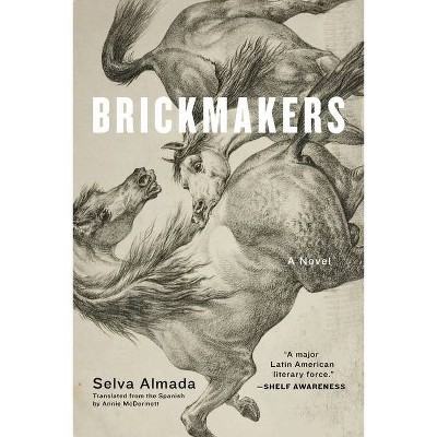 Brickmakers - by  Selva Almada (Paperback)