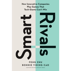 Smart Rivals - by  Feng Zhu & Bonnie Yining Cao (Hardcover) - 1 of 1