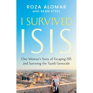 I Survived Isis - by  Roza Alomar (Paperback) - 1 of 1