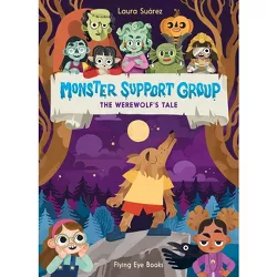 Monster Support Group: The Werewolf's Tale - by  Laura Suárez (Paperback)