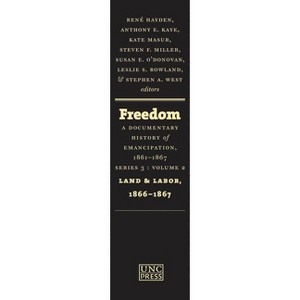 Freedom - by  René Hayden & Anthony E Kaye & Kate Masur & Steven F Miller & Susan E O'Donovan & Leslie S Rowland & Stephen A West (Hardcover) - 1 of 1