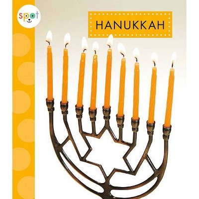 Hanukkah - (Spot Holidays) by  Mari C Schuh (Paperback)