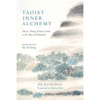Taoist Inner Alchemy - by  Huang Yuanji & Ge Guolong (Paperback)
