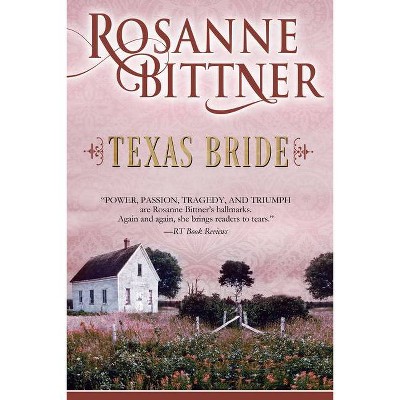 Texas Bride - by  Rosanne Bittner (Paperback)