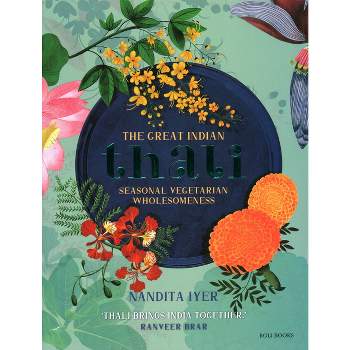 The Great Indian Thali - by  Nandita Iyer (Hardcover)