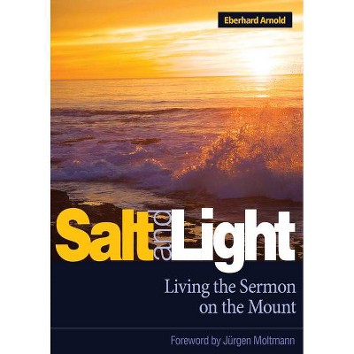 Salt and Light - 4th Edition by  Eberhard Arnold (Paperback)