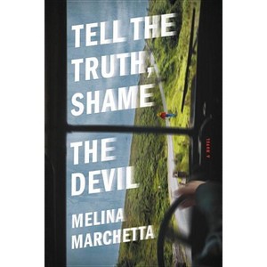 Tell the Truth, Shame the Devil - by  Melina Marchetta (Paperback) - 1 of 1