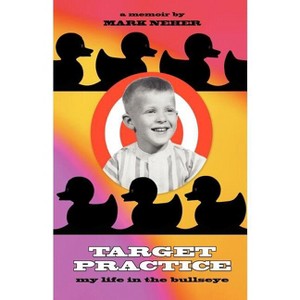 Target Practice - by  Mark Neher (Paperback) - 1 of 1