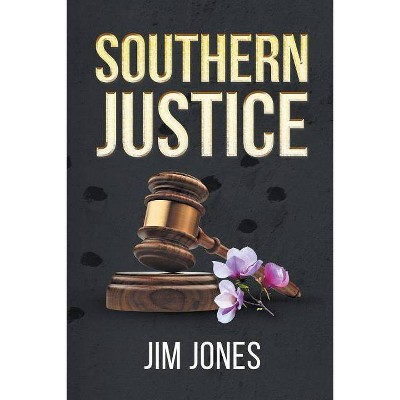 Southern Justice - by  Jim Jones (Paperback)