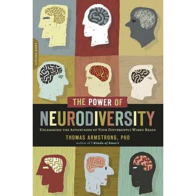 The Power of Neurodiversity - by  Thomas Armstrong (Paperback)