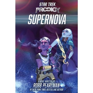 Supernova - (Star Trek: Prodigy) by Robb Pearlman - 1 of 1