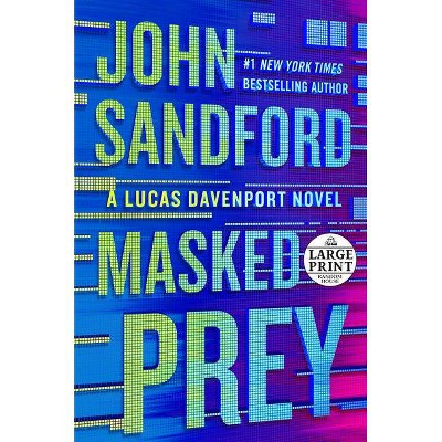 Masked Prey - (Prey Novel) Large Print by  John Sandford (Paperback)