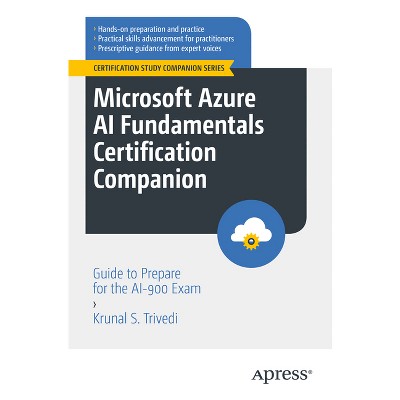 Microsoft Azure AI Fundamentals Certification Companion - (Certification Study Companion) by  Krunal S Trivedi (Paperback)