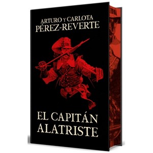 El Capitán Alatriste (Edición Especial Limitada Con Cantos Pintados) / Captain Alatriste (Limited Edition with Sprayed Edges) - (Hardcover) - 1 of 1