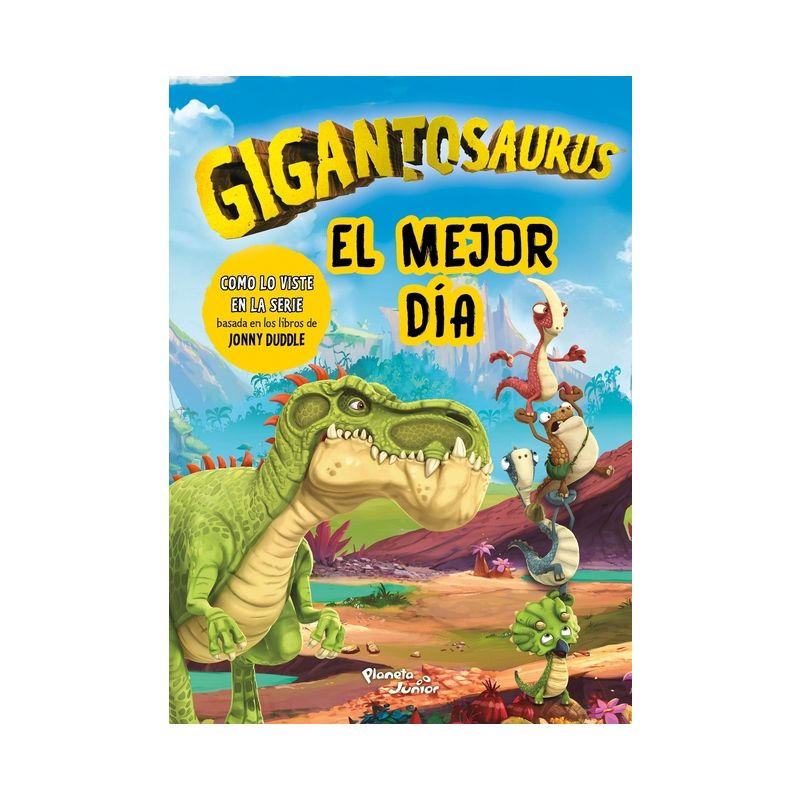 Gigantosaurus: El Mejor Día / Gigantosaurus: Best Day Out - (Paperback), 1 of 2