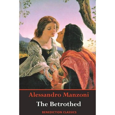 The Betrothed - by  Alessandro Manzoni (Paperback)