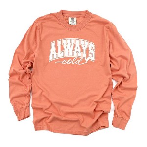 Simply Sage Market Women's Always Cold Bold Long Sleeve Garment Dyed Graphic Tee - 1 of 2