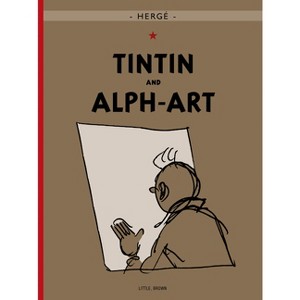 Tintin and Alph-Art - (Adventures of Tintin: Original Classic) by  Hergé (Paperback) - 1 of 1