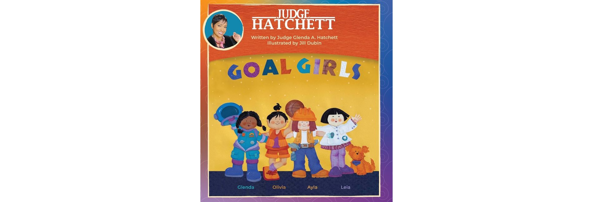 Goal Girls - by  Judge Glenda a Hatchett (Hardcover)