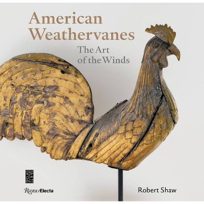 American Weathervanes - by  Robert Shaw (Hardcover)