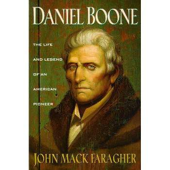 Daniel Boone - by  John Mack Faragher (Paperback)