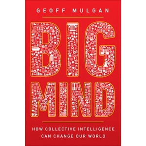 Big Mind - by  Geoff Mulgan (Hardcover) - 1 of 1