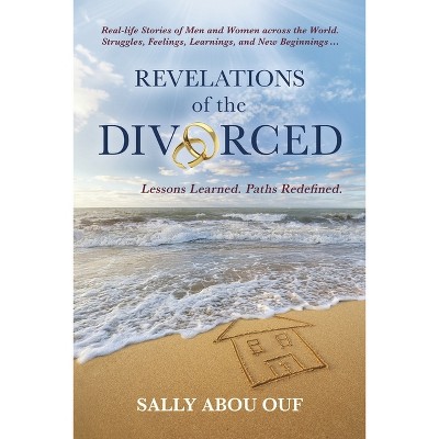 Revelations of the Divorced - (Me, Myself & Life) by  Sally Abou Ouf (Paperback)