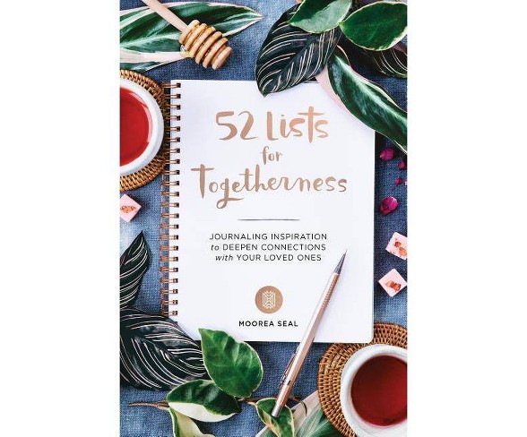 52 Lists for Togetherness : Journaling Inspiration for Deepening Connections With Your Community