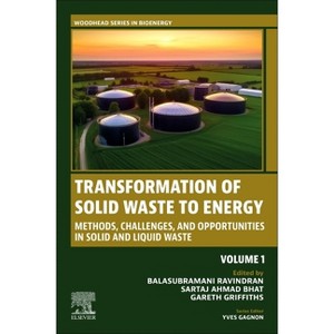 Transformation of Solid Waste to Energy - (Woodhead Bioenergy) by  Balasubramani Ravindran & Sartaj Ahmad Bhat & Gareth Griffiths (Paperback) - 1 of 1