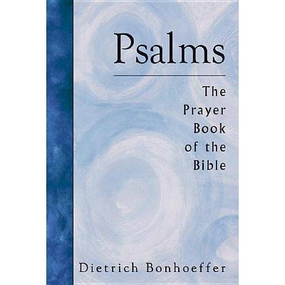 Psalms - 2nd Edition by  Dietrich Bonhoeffer (Paperback)