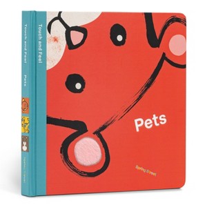 Spring Street Touch and Feel: Pets - by  Boxer Books (Board Book) - 1 of 1