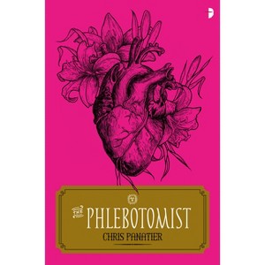 The Phlebotomist - by  Chris Panatier (Paperback) - 1 of 1