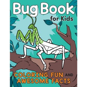 Bug Book for Kids - (A Did You Know? Coloring Book) by  Katie Henries-Meisner (Paperback) - 1 of 1