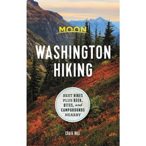 Moon Washington Hiking - by  Craig Hill (Paperback) - 1 of 1