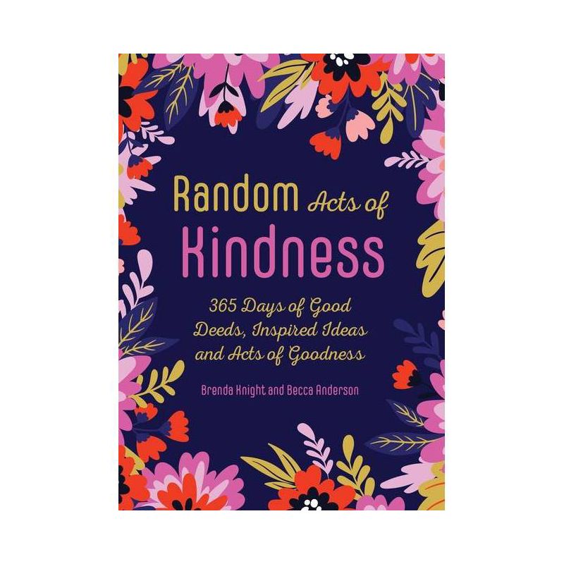 Random Acts of Kindness - (Becca's Self-Care) by  Brenda Knight & Becca Anderson (Paperback), 1 of 2