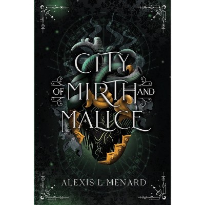City of Mirth and Malice - (Order and Chaos) by Alexis L Menard