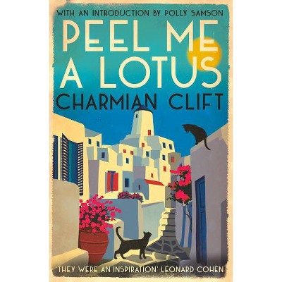 Peel Me a Lotus - 2nd Edition by  Charmian Clift (Paperback)