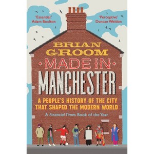Made in Manchester - by Brian Groom - 1 of 1