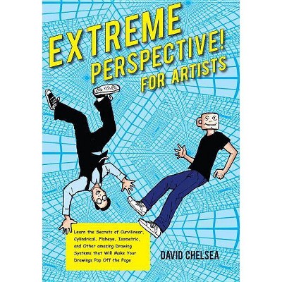 Extreme Perspective! for Artists - by  David Chelsea (Mixed Media Product)