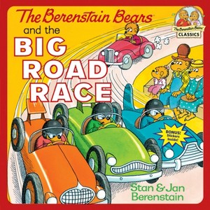 The Berenstain Bears and the Big Road Race - (First Time Books) by  Stan Berenstain & Jan Berenstain (Paperback) - 1 of 1