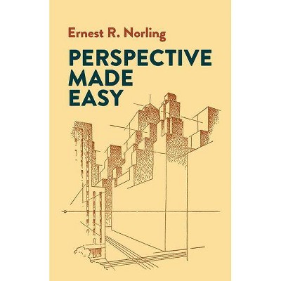Perspective Made Easy - (Dover Art Instruction) by  Ernest R Norling (Paperback)