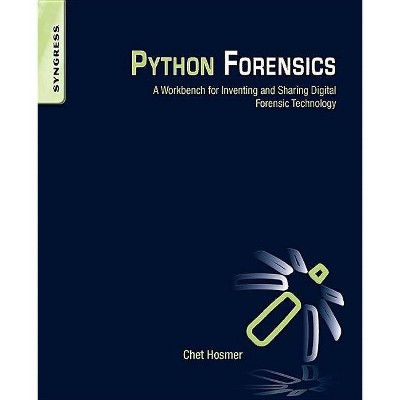 Python Forensics - by  Chet Hosmer (Paperback)