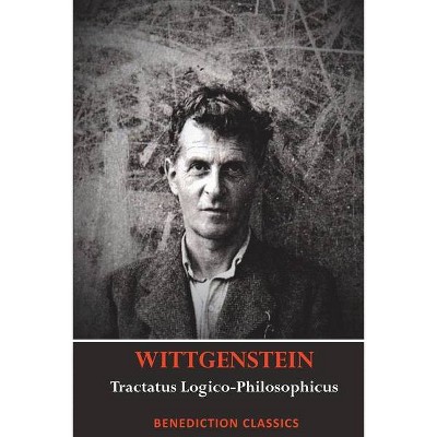 Tractatus Logico-Philosophicus - by  Ludwig Wittgenstein (Paperback)