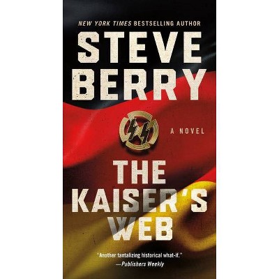 The Kaiser's Web - (Cotton Malone) by  Steve Berry (Paperback)