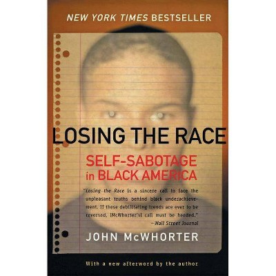 Losing the Race - by  John McWhorter (Paperback)