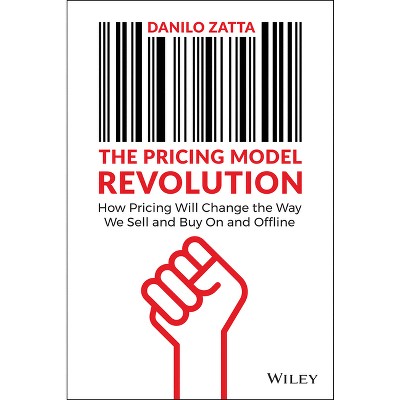 The Pricing Model Revolution - by  Danilo Zatta (Hardcover)