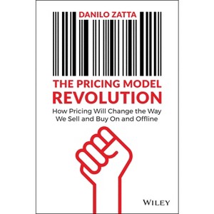The Pricing Model Revolution - by  Danilo Zatta (Hardcover) - 1 of 1